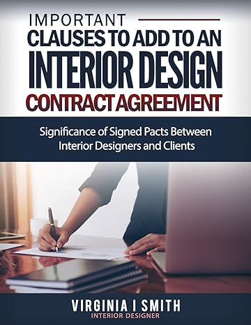 important clauses to add to an interior design contract agreement significance of signed pacts between