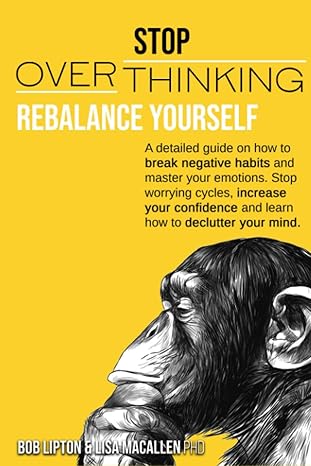 stop overthinking rebalance yourself a detailed guide on how to break negative habits and master your