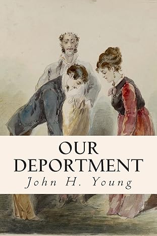 our deportment 1st edition john h young 1511919051, 978-1511919050