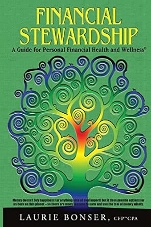 financial stewardship a guide for personal financial health and wellness 1st edition laurie bonser