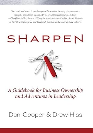 sharpen a guidebook for business ownership and adventures in leadership 1st edition dan cooper ,drew hiss