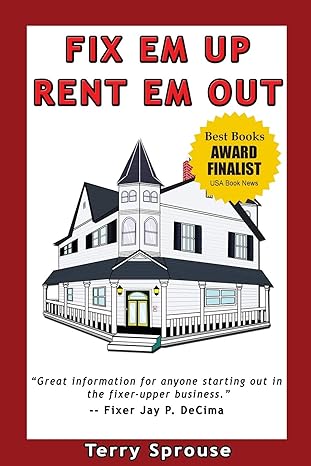 fix em up rent em out how to start your own house fix up and rental business in your spare time or investing