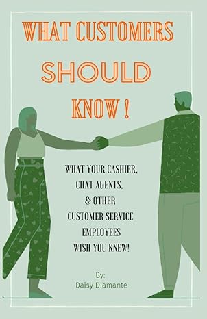 what customers should know what your cashier chat agents and other customer service employees wish you knew