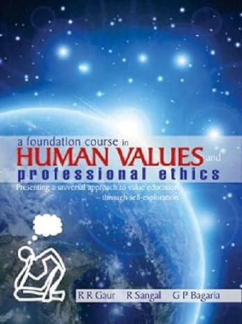 a foundation course in human values and professional ethics 1st edition r r gaur ,r sangal ,g p bagaria