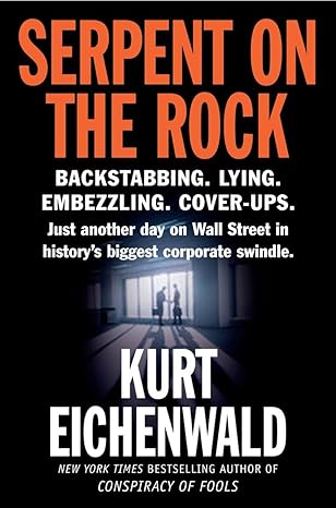 serpent on the rock 1st edition kurt eichenwald 0767923847, 978-0767923842