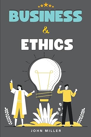 ethics and business hands down on the city 1st edition john miller b0btd5vsxh, 979-8215899823