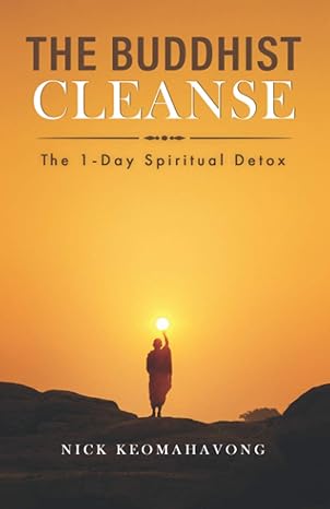 the buddhist cleanse the 1 day spiritual detox 1st edition nick keomahavong 0578849909, 978-0578849904