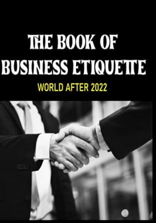 the book of business etiquette world after 2022 1st edition john white b09tpt5fqr, 979-8426930520