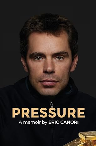 pressure a memoir 1st edition eric canori b09tf6s7n6, 979-8985644708