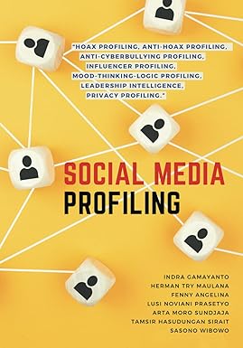 social media profiling 1st edition indra gamayanto ,herman try maulana ,fenny angelina ,lusi noviani prasetyo