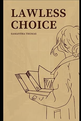 lawless choice 1st edition samantha thomas b0c6ftdjgx, 979-8396464827