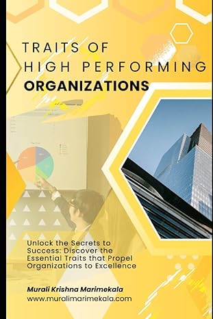 traits of high performing organizations 1st edition murali krishna marimekala b0cfchpjd2, 979-8857522950