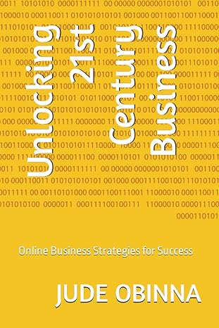 unlocking 21st century business online business strategies for success 1st edition jude obinna b0c6vtzmgx,