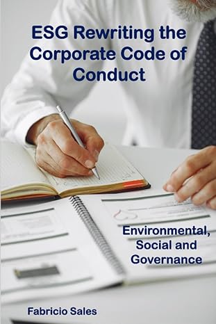 esg rewriting the corporate code of conduct 1st edition fabricio sales silva b0cjd86j3p, 979-8861973472