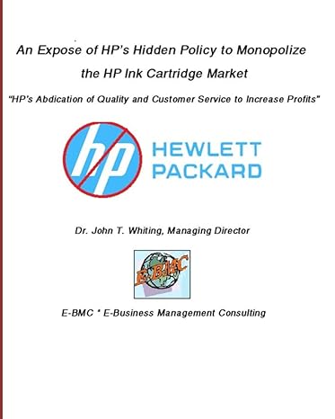 an expose of hps hidden policy to monopolize the hp ink cartridge market hps abdication of quality and