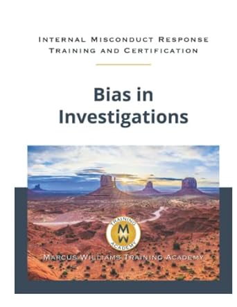 bias in investigations how to identify and avoid bias 1st edition marcus williams ,david dalley b0bbyb3gpf,