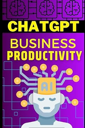 boost your business productivity with chatgpts ai communication tools 1st edition brayan quinonez b0c91krhbg,