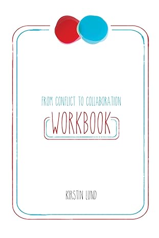 from conflict to collaboration workbook 1st edition kirstin lund b0cjbfpjhk, 979-8861795760