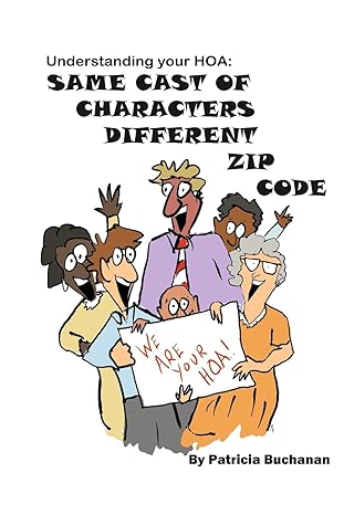 same cast of characters different zip code understanding your hoa 1st edition patricia buchanan ,matt