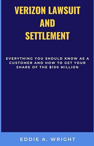 verizon lawsuit and settlement everything you should know as a customer and how to get your share of the $100