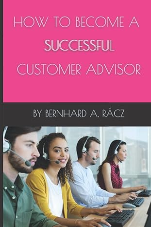 how to become a successful customer advisor a successful way to become a successful customer adviser customer