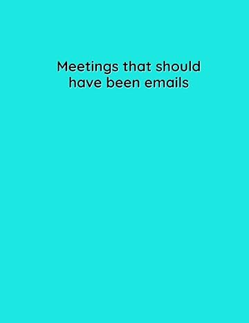 meetings that should have been emails 1st edition two stoops books b09fs2yfz6, 979-8471657724