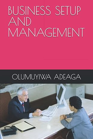 business setup and management 1st edition dr olumuyiwa adetunji adeaga b0b14flvc9, 979-8824542813