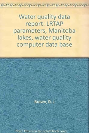 water quality data report lrtap parameters manitoba lakes water quality computer data base 1st edition d j