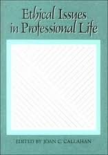 ethical issues in professional life 1st edition joan c callahan b006ql1hmw