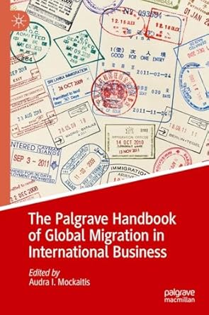 the palgrave handbook of global migration in international business 1st edition audra i mockaitis b0cccf45tj,