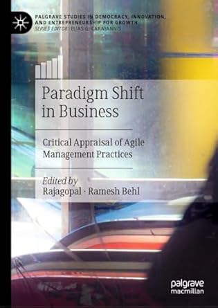 paradigm shift in business critical appraisal of agile management practices 1st edition rajagopal ,ramesh