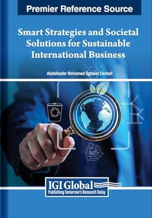 smart strategies and societal solutions for sustainable international business 1st edition derbali