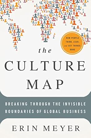 the culture map breaking through the invisible boundaries of global business 1st edition erin meyer