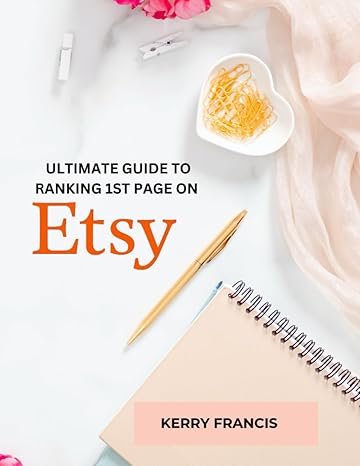 step by step seo guide to rank #1 on etsy new edition 1st edition mrs kerry francis 979-8860547698