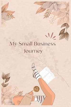 my small business journey my notes to success 1st edition small biz gal b0ck2zsmc2