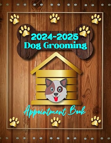 dog grooming appointment book 2024 2025 dated client scheduler diary for pet groomers walkers and sitters 1st