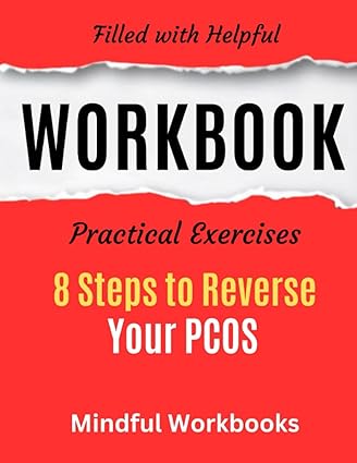 workbook for 8 steps to reverse your pcos a proven program to reset your hormones repair your metabolism and