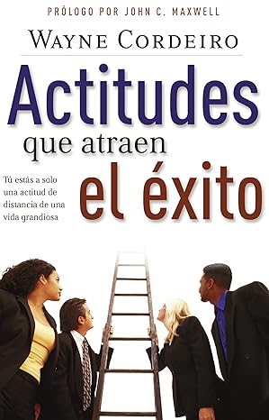 actitudes que atraen el xito 1st edition wayne cordeiro 0881138886, 978-0881138887