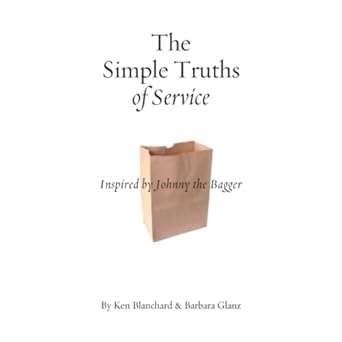 simple truths of service 1st edition ken blanchard ,barbara glanz 1728200288, 978-1728200286