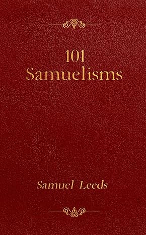 101 samuelisms 1st edition samuel leeds 979-8862552508