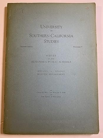 survey of the alhambra public schools housing finance business management university of southern california