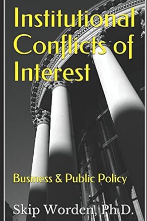 institutional conflicts of interest business and public policy 1st edition skip worden 1521969523,