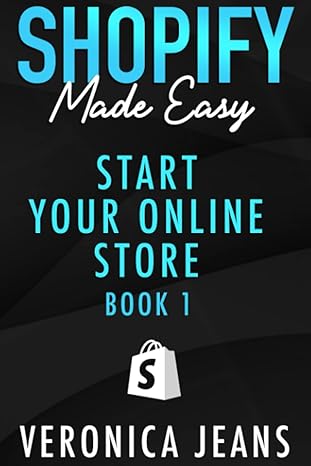 start your online business a step by step guide to establishing a profitable ecommerce business with shopify