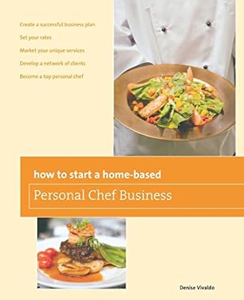 how to start a home based personal chef business 2nd edition denise vivaldo 0762763663, 978-0762763665