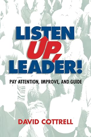 listen up leader 2nd edition david cottrell 1885228376, 978-1885228376