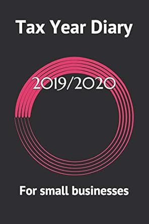 tax year diary 2019/2020 for small businesses 1st edition mary roe 1718187637, 978-1718187634