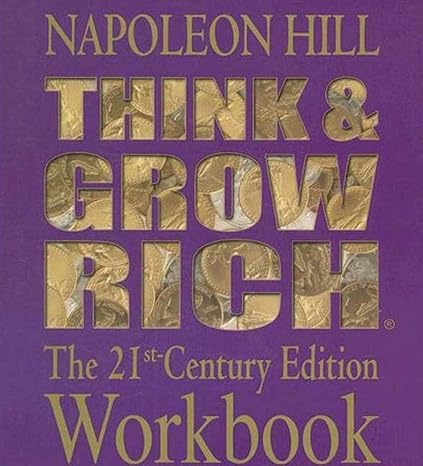 think and grow rich the 21st century edition workbook 1st edition napoleon hill 1932429328, 978-1932429329