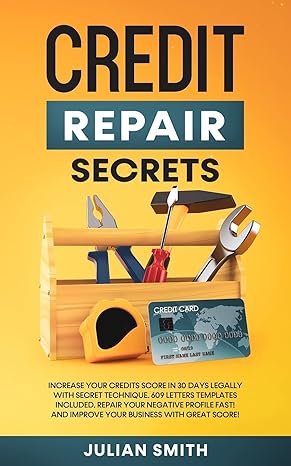 credit repair secrets increase your credits score in 30 days legally with secret technique 609 letters