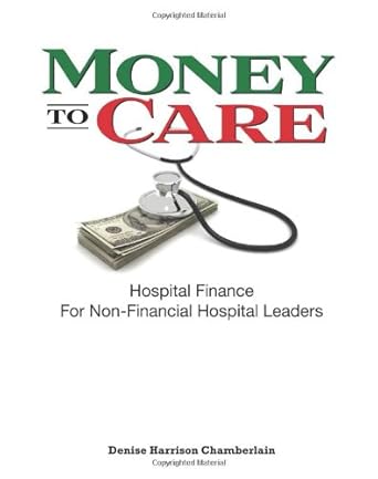 money to care hospital finance for non financial hospital leaders 1st edition denise harrison chamberlain