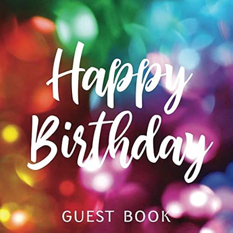 happy birthday guest book celebration keepsake with room for messages from party guests 1st edition printable